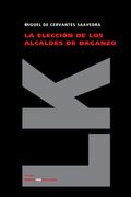 La Elección de los Alcaldes de Daganzo (in Spanish)