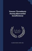 Venous Thrombosis During Myocardial Insufficiency (en Inglés)