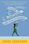 The Girl who Saved the King of Sweden: A Novel (en Inglés)