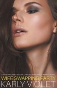 Wife Swapping Party - A Wife Watching Multiple Partner Hotwife Romance Novel (en Inglés)