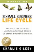The Small Business Life Cycle - Second Edition: A No-Fluff Guide to Navigating the Five Stages of Small Business Growth (en Inglés)