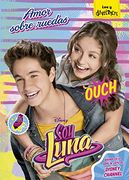 Soy Luna. Amor sobre ruedas
