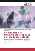 Un análisis del tratamiento didáctico del producto notable: Representación semiótica del producto notable en grado octavo: un análisis de texto (Spanish Edition)