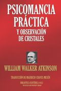 Psicomancia Práctica Y Observación de Cristales (in Spanish)