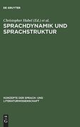 Sprachdynamik und Sprachstruktur: Ans tze zur Sprachtheorie (en Alemán)