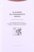 La Aurora del Pensamiento Griego: Las Cosmogonias Prefilosoficas de Hesiodo, Alcman, Ferecides, Epimenides, Museo y la Teogonia Orica Antigua