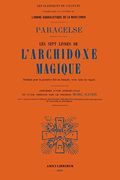 Les Sept Livres de L'archidoxe Magique. (in French)