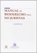Manual De Bioderecho Para No Juristas