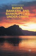 Banks, Bankers, and Bankruptcies Under Crisis: Understanding Failure and Mergers During the Great Recession (en Inglés)
