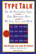 Type Talk: The 16 Personality Types That Determine how we Live, Love, and Work 