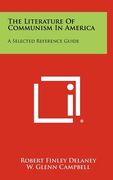 the literature of communism in america: a selected reference guide (en Inglés)