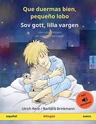 Que Duermas Bien, Pequeño Lobo - sov Gott, Lilla Vargen (Español - Sueco): Libro Infantil Bilingüe con  Descargable (Sefa Libros Ilustrados en dos Idiomas)