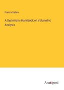 A Systematic Handbook on Volumetric Analysis 