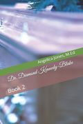 Dr. Diamond Kennedy-Blake: Book 2 (en Inglés)