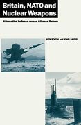 Britain, Nato and Nuclear Weapons: Alternative Defence Versus Alliance Reform (en Inglés)