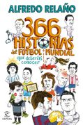 366 Historias del Fútbol Mundial que Deberías Conocer (in Spanish)