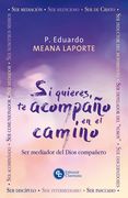 Si quieres te acompaño en el Camino. Ser mediador del Dios compañero (in Spanish)