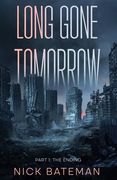 Long Gone Tomorrow: Part 1 - The Ending (en Inglés)