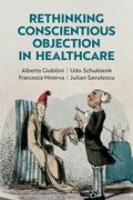 Rethinking Conscientious Objection in Health Care