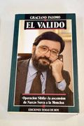 Valido,El Operacion Sibila: Ascension de Narcis Serra a la Moncloa