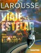 Viaje Estelar. Guia Completa Del Espacio (in Spanish)