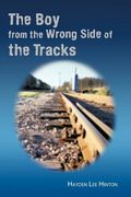 the boy from the wrong side of the tracks