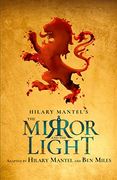 The Mirror and the Light: Rsc Stage Adaptation (en Inglés)