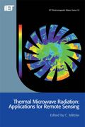 Thermal Microwave Radiation: Applications for Remote Sensing (Electromagnetics and Radar) (en Inglés)
