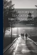 History of Education in Newfoundland (en Inglés)