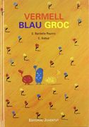 Vermell, blau, groc (en Catalán)
