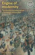 Engine of Modernity: The Omnibus and Urban Culture in Nineteenth-Century Paris (en Inglés)
