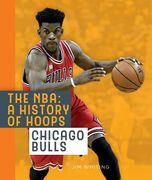 The Nba: A History of Hoops: Chicago Bulls (en Inglés)