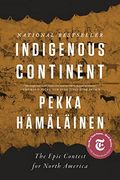 Indigenous Continent: The Epic Contest for North America (en Inglés)