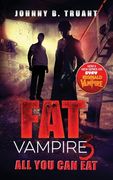 Fat Vampire 3: All You Can Eat (en Inglés)