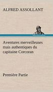Aventures Merveilleuses Mais Authentiques du Capitaine Corcoran, Première Partie (en Francés)