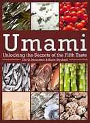 Umami: Unlocking the Secrets of the Fifth Taste (Arts and Traditions of the Table: Perspectives on Culinary History)