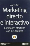 Marketing Directo e Interactivo. Campañas Efectivas con sus Clientes