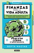 Pequeño cerdo capitalista. la guia para la vida adulta / Little Capitalist Pig: The Guide to Adult Life