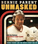 Unmasked: Bernie Parent and the Broad Street Bullies (en Inglés)