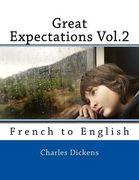 Great Expectations Vol.2: French to English (en Inglés)
