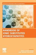 Handbook of Ionic Substituted Hydroxyapatites (Woodhead Publishing Series in Biomaterials) (en Inglés)