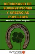 Diccionario de Supersticiones y Creencias Populares