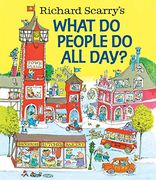 Richard Scarry's What do People do all Day? (Richard Scarry's Busy World) (en Inglés)