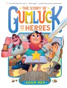 Story of Gumluck and the Heroes. Book Three (en Inglés)