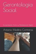 Gerontología Social: Envejecimiento Activo y Alfabetización Digital