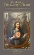 The Month of the Sacred Heart: Practical Meditations for Each Day of the Month of June: Daily Meditations (en Inglés)