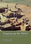 Digging Up the Bible?: The Excavations at Tell Deir Alla, Jordan (1960-1967) (en Inglés)