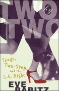 Two by Two: Tango, Two-Step, and the L.A. Night (en Inglés)