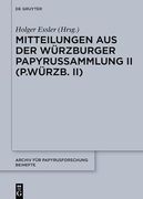 Mitteilungen aus der Würzburger Papyrussammlung ii (P. Würzbu Ii) (Archiv für Papyrusforschung und Verwandte Gebiete? Beihefte, 49) (German Edition) (en Alemán)