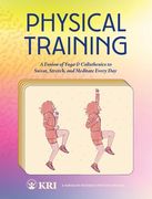 Physical Training: A Fusion of Yoga & Calisthenics to Sweat, Stretch, and Meditate Every Day (en Inglés)